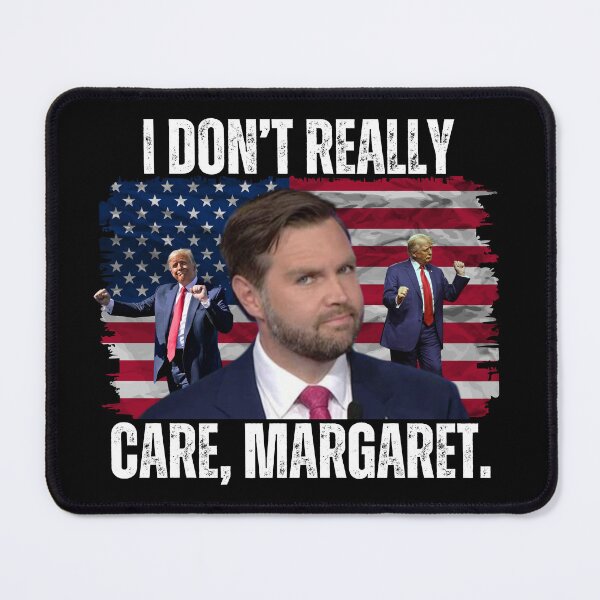 Item preview, I Don't Really Care Margaret - JD Vance designed and sold by NoSpecialShop.
