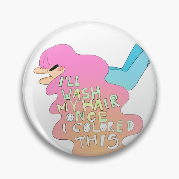 Item preview, I will wash my hair once I colored this designed and sold by strayno.