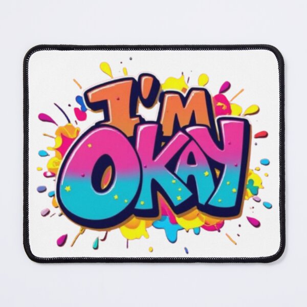 Item preview, I'm Okay designed and sold by Acelle.