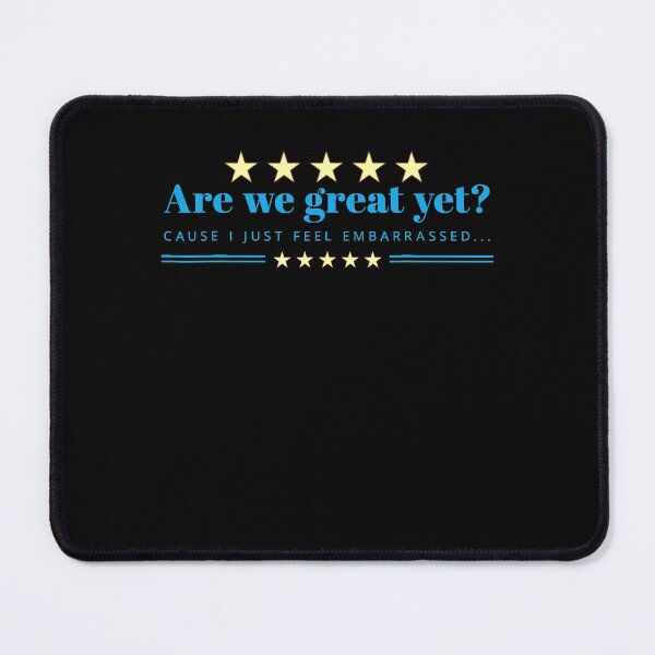 Item preview, are We Great Yet Cause I Just Feel Embarrassed patriotic designed and sold by studiopekepeke.