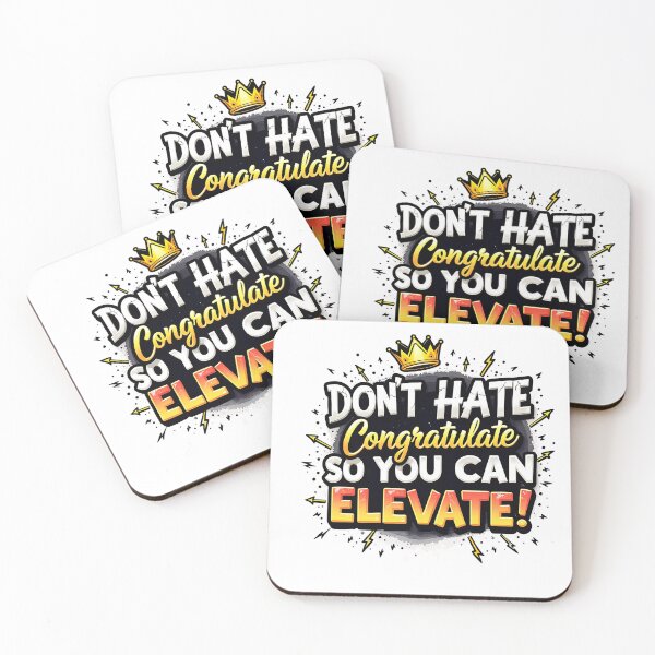 Item preview, Don't Hate Congratulate So You Can Elevate  designed and sold by gogettadriptees.