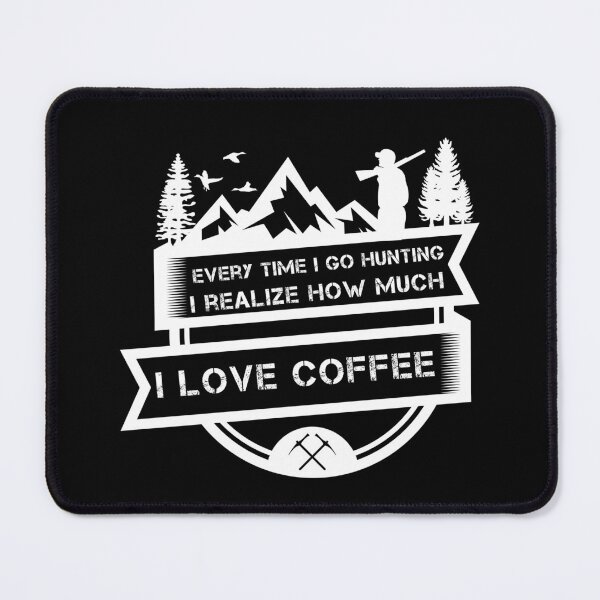Item preview, Every time I go hunting I realize how much I love coffee designed and sold by Nicet-shirt1.