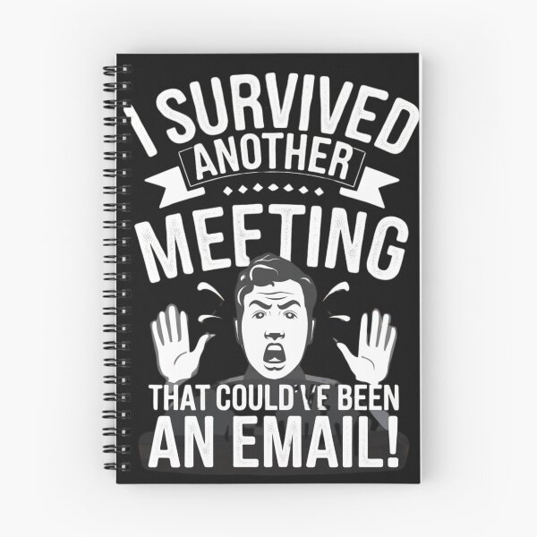 Item preview, I survived Another Meeting That Could've Been An Email! designed and sold by Ink And Inspire.