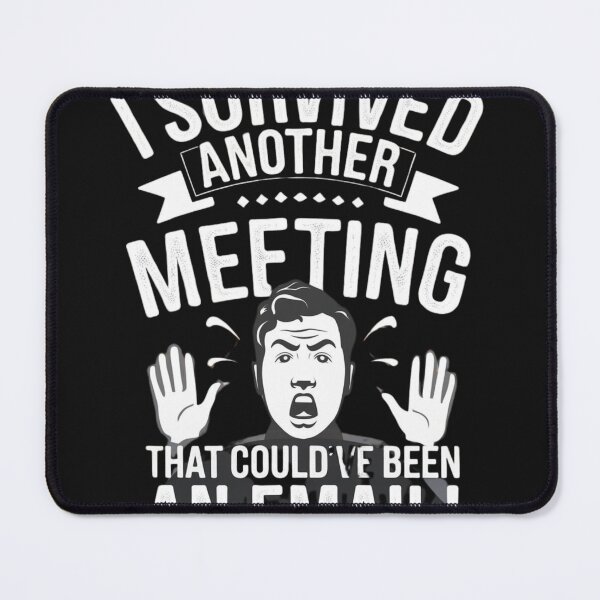 Item preview, I survived Another Meeting That Could've Been An Email! designed and sold by Ink And Inspire.