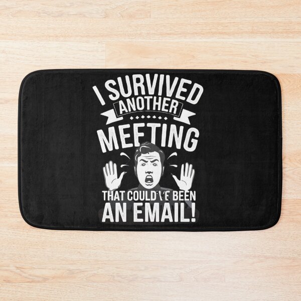 Item preview, I survived Another Meeting That Could've Been An Email! designed and sold by Ink And Inspire.