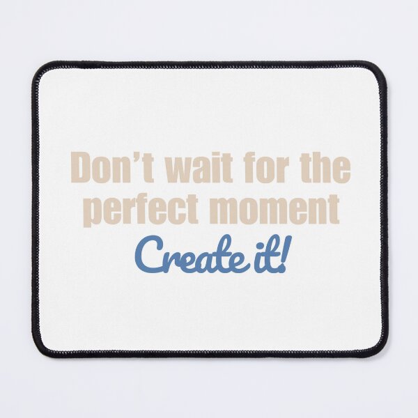 Item preview, Motivation Don’t wait for the perfect moment, create it designed and sold by MadSnail-Design.