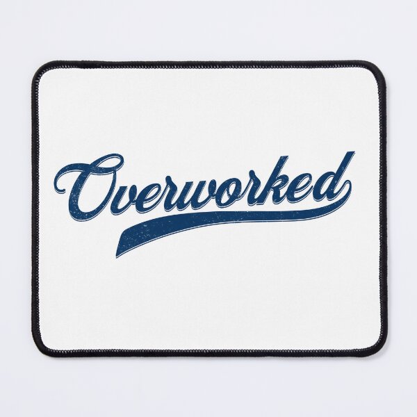 Item preview, Classic Blue Funny Overworked designed and sold by HosvPrint .s.