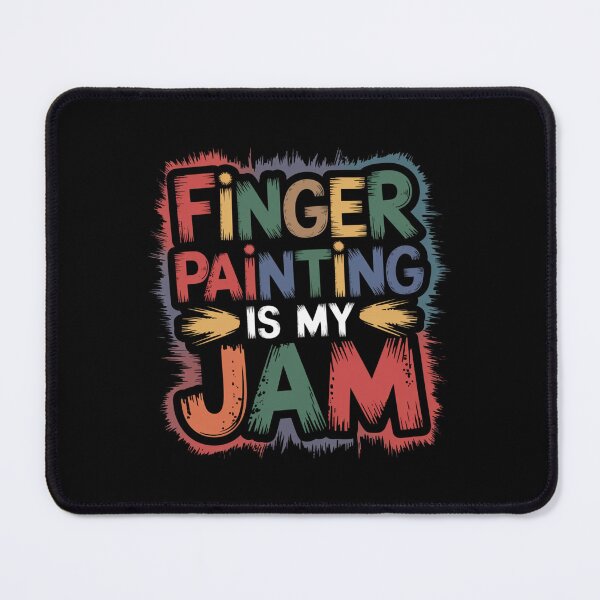 Item preview, Copy of Finger Painting Is My Jam designed and sold by Peter Stawicki.
