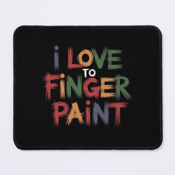 Item preview, I Love To Finger Paint designed and sold by Peter Stawicki.
