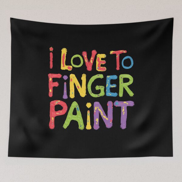 Item preview, I Love To Finger Paint Vivid Color Design designed and sold by Peter Stawicki.