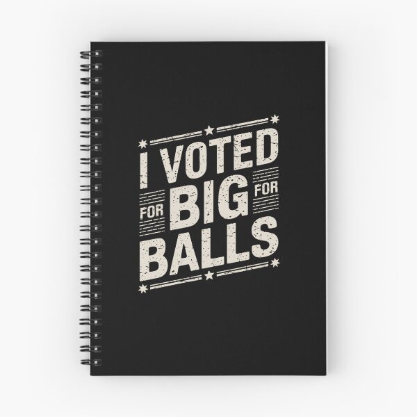 Item preview, I Voted For Big Balls designed and sold by Peter Stawicki.