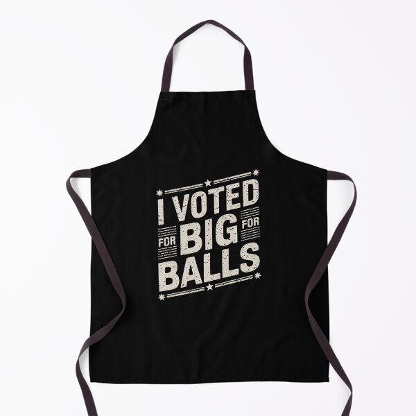 Item preview, I Voted For Big Balls designed and sold by Peter Stawicki.