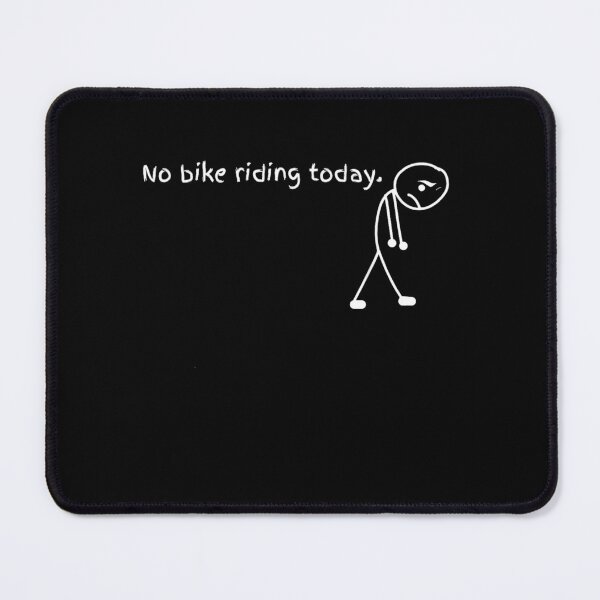 Item preview, No Bike Riding Today designed and sold by studiopekepeke.
