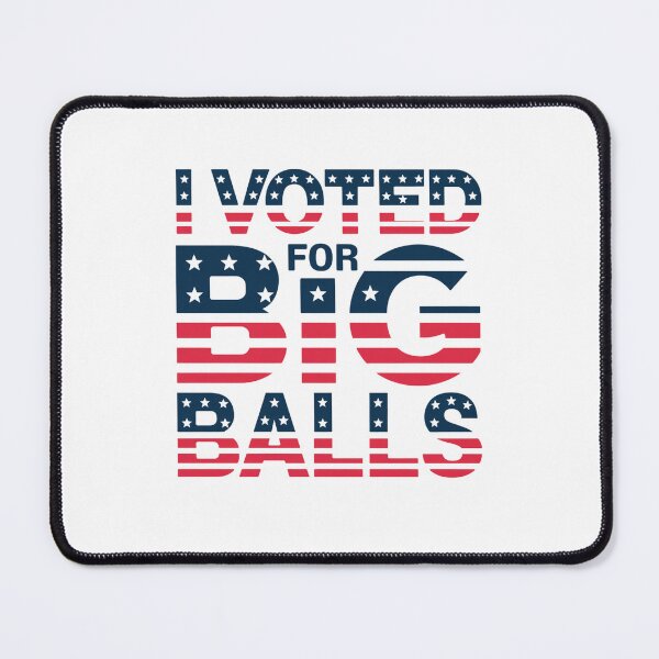 Item preview, I Voted For Red White and Blue Big Balls Design designed and sold by Peter Stawicki.