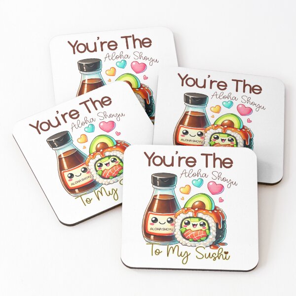 Item preview, You're the aloha shoyu to my sushi designed and sold by J Uila.