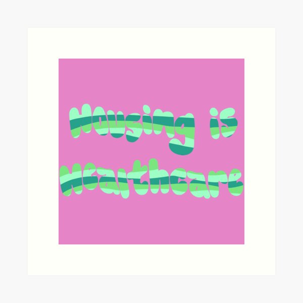 Item preview, Housing is Healthcare designed and sold by Doodle Cat.