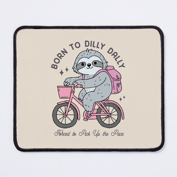 Item preview, Born to Dilly Dally cute sloth designed and sold by FatBirdie.