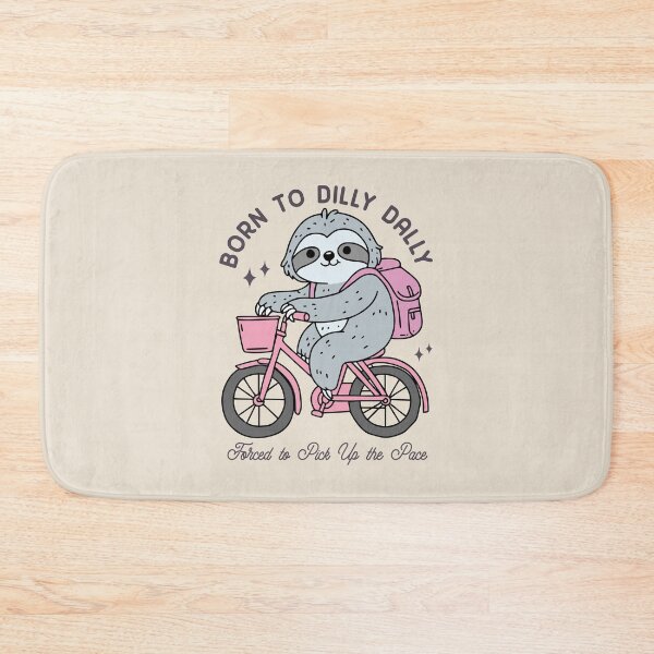 Item preview, Born to Dilly Dally cute sloth designed and sold by FatBirdie.