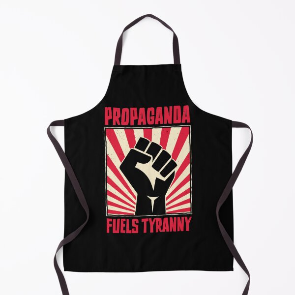 Item preview, Propaganda Fuels Tyranny | Defiant Political Activist designed and sold by Guerrilla-Dx.