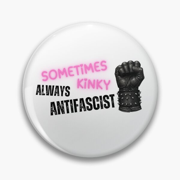 Item preview, Sometimes Kinky Always Antifascist mixed fonts, leather glove with fist and spikes designed and sold by Dollycat Industries.