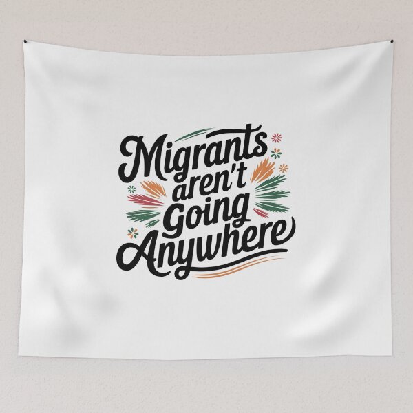 Item preview, Migrants Aren't Going Anywhere Leaf Design designed and sold by Peter Stawicki.