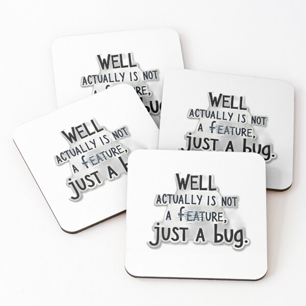 Item preview, Well, Actually, It's Not a Feature, Just a Bug - Ironic Sticker designed and sold by JossDesign15.