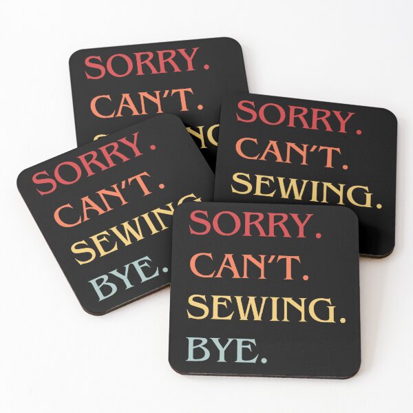 Item preview, Sorry Can't Sewing Bye - Funny Excuse Saying Hobby designed and sold by Wiss2Arts.