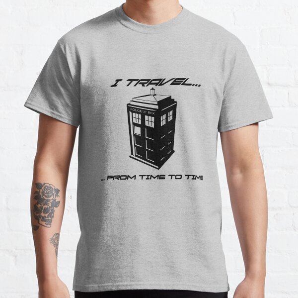 Item preview, I Travel... From Time To Time... Tardis Time Machine designed and sold by Hair-brained  Haberdasher.