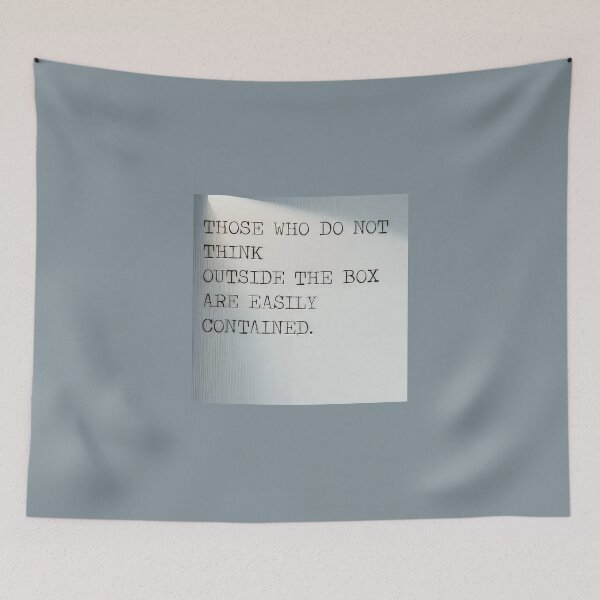 Item preview, Those Who Do Not Think Outside The Box Are Easily Contained  designed and sold by PopCultureArtShop.