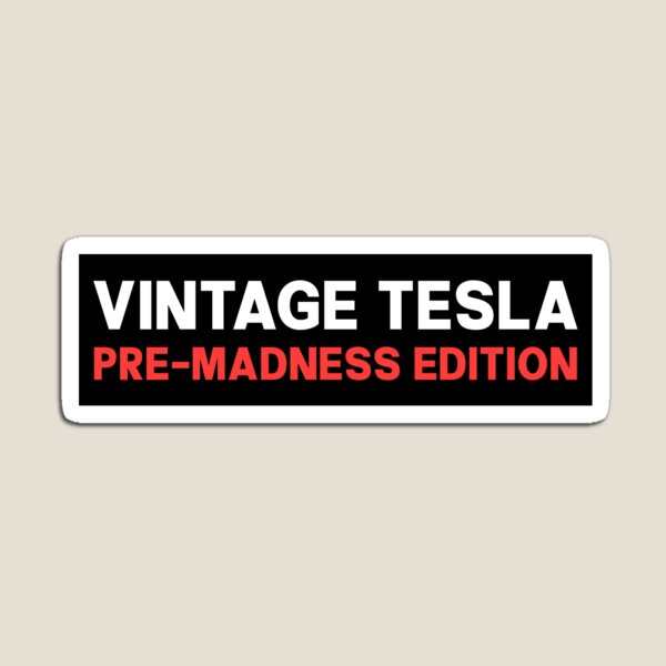 Aperçu de l'œuvre Drôle de pare-chocs vintage Tesla Pre-Madness Edition créée et vendue par PixVib.