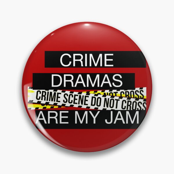 Item preview, CRIME DRAMAS ARE MY JAM designed and sold by MissMasquerade.