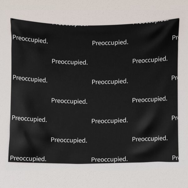Item preview, Preoccupied designed and sold by WhackoDesigns.
