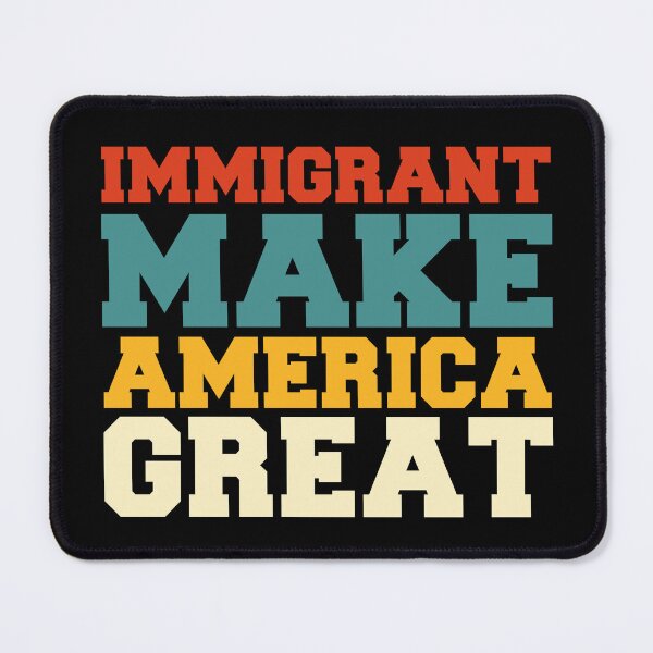 Item preview, Immigrants make america great designed and sold by AoSora.