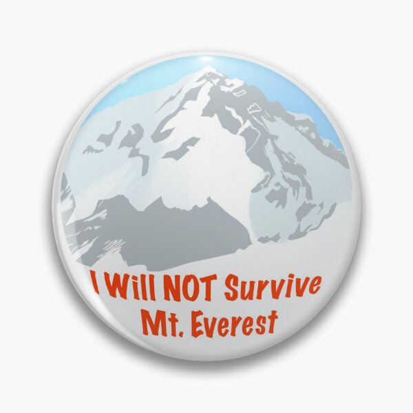 Item preview, I Will NOT Survive Mt. Everest designed and sold by GenderlessKris.