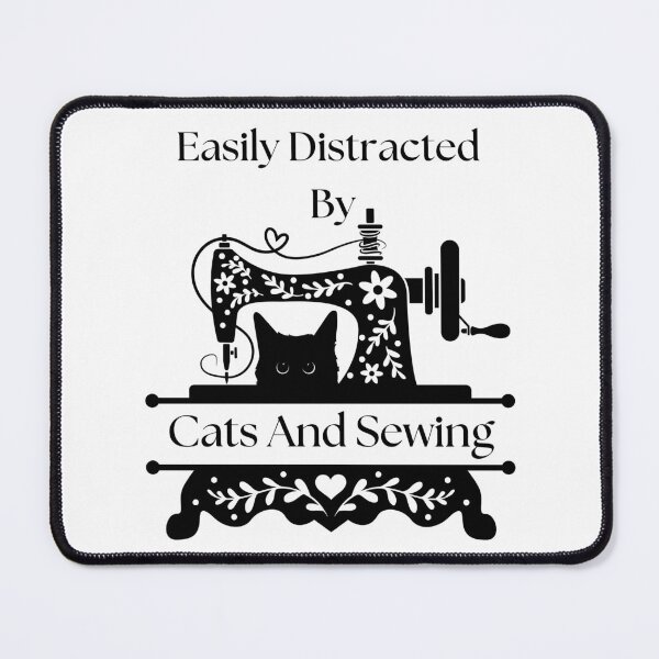 Item preview, Easily Distracted By Cats And Sewing - A Cat Sewing designed and sold by Wiss2Arts.
