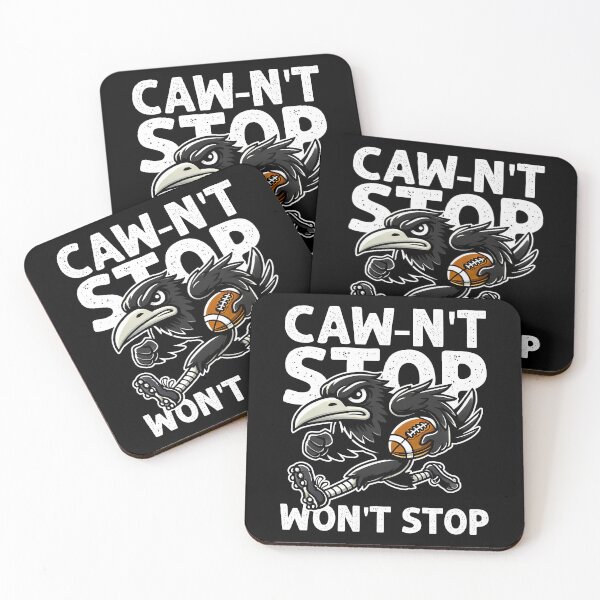 Item preview, CAW-N'T STOP, WON'T STOP - FOOTBALL RAVENS GIFT designed and sold by KEF Custom.
