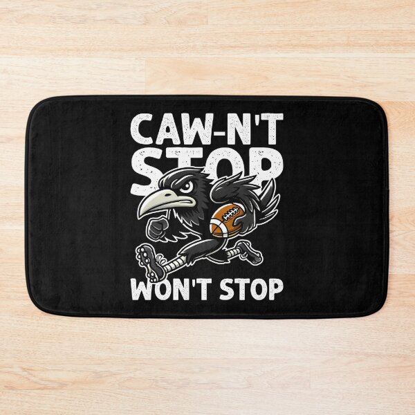 Item preview, CAW-N'T STOP, WON'T STOP - FOOTBALL RAVENS GIFT designed and sold by KEF Custom.