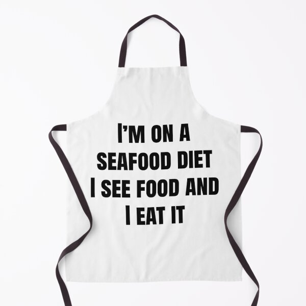 Item preview, I'm on a seafood diet. I see food and I eat it Funny Quote designed and sold by Flying Brush.