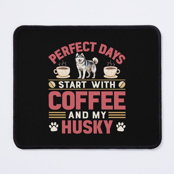Item preview, Husky Dog And Coffee Lover Funny Quote designed and sold by eclecTEEq.
