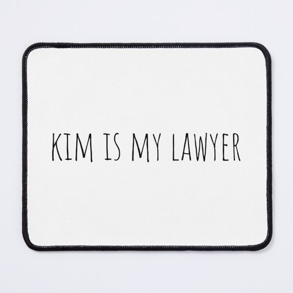 Item preview, Kim Is My Lawyer – Bold, Simple, Statement designed and sold by EmeraldeaDesign.