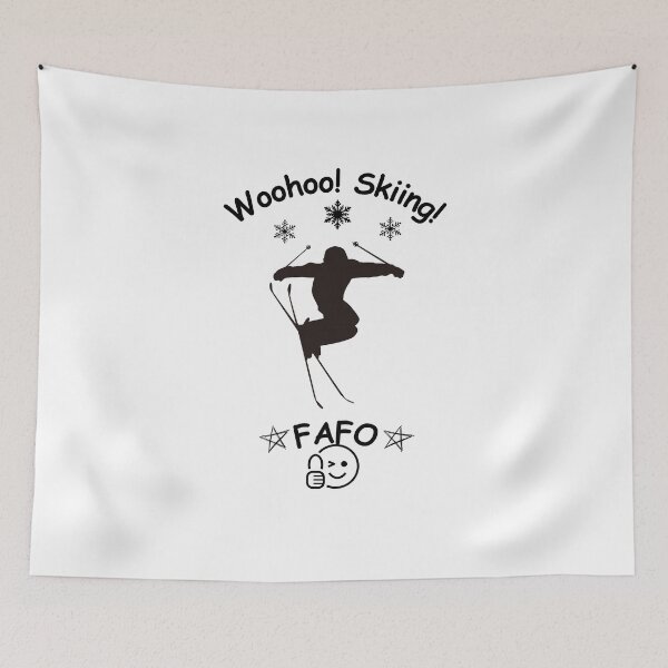 Item preview, Woohoo Skiing! FAFO - for those who learn the hard way			 			 designed and sold by Valentin Zdravkov.