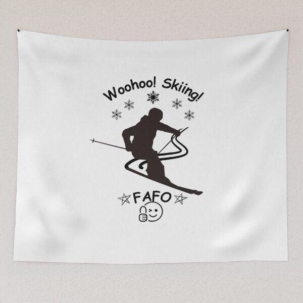 Item preview, Woohoo Skiing! FAFO - for those who learn the hard way			 			 designed and sold by Valentin Zdravkov.