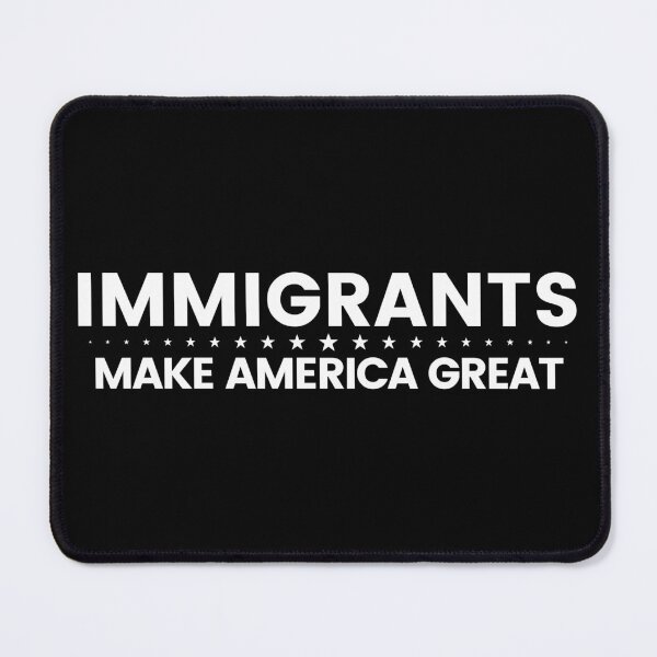 Item preview, Immigrants Make America Great, Politics, Refugees designed and sold by Teetreasure2.