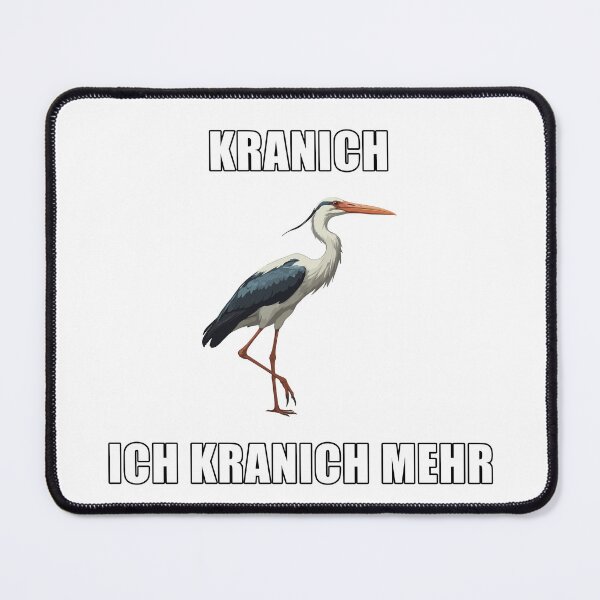 Artikel-Vorschau von Ich Kranich mehr - Deutsche Memes, designt und verkauft von LoFizzy.