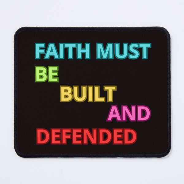 Item preview, FAITH MUST BE BUILT AND DEFENDED designed and sold by Tadeusz1.