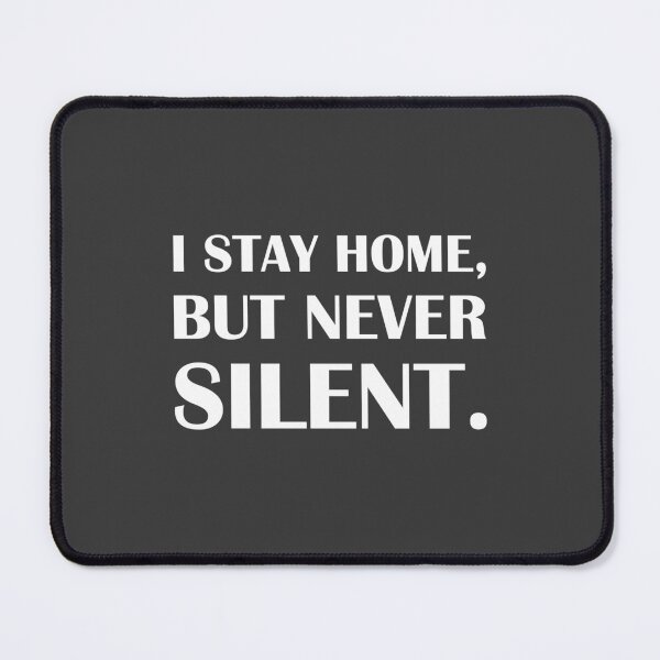 Item preview, I Stay Home, But Never Silent. / Introvert Joke Funny T-Shirt Label designed and sold by introvertvibes.