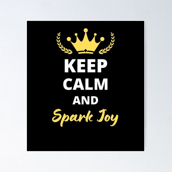 Item preview, Keep Calm and Spark Joy – Positive and Inspiring Design designed and sold by JeanBaptBsn77.