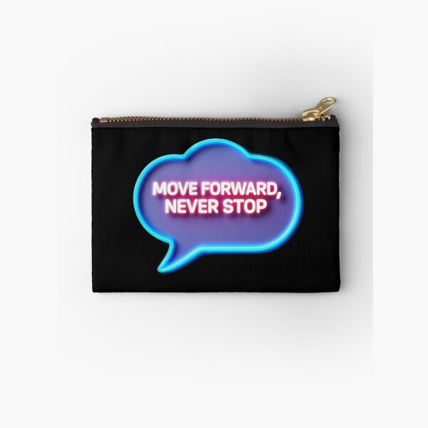 Item preview, Move Forward, Never Stop 1 designed and sold by Zeir Shop.