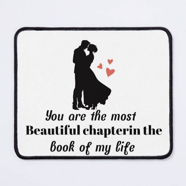 Item preview, You Are the Most Beautiful Chapter in the Book of My Life designed and sold by ingolekiran.