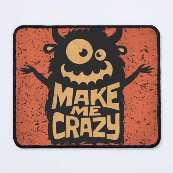 Item preview, You Make My Crazy  designed and sold by KolinBoy.